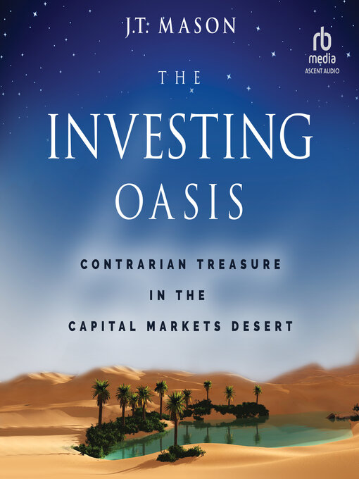 Title details for The Investing Oasis by J.T. Mason - Available
